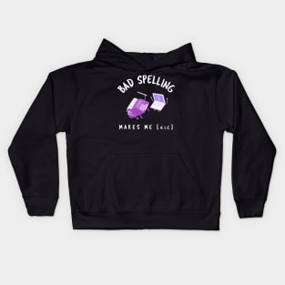 Bad Spelling Makes Me [sic] Kids Hoodie